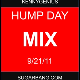 Hump Day Mix - 9/21/11 - SugarBang.com