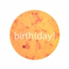 Birth(day)