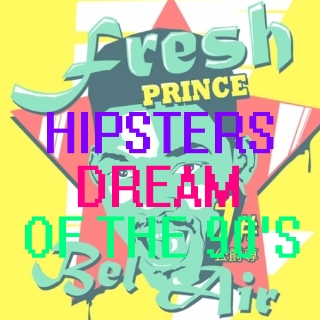 Hipsters Dream of the 90's