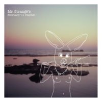 Mr. Strangé's February '11 Playlist!