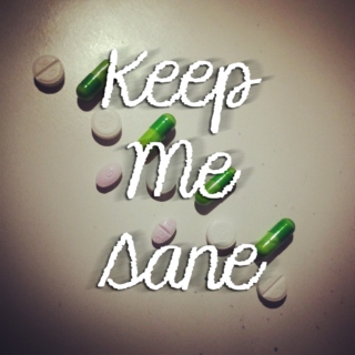 Keep Me Sane