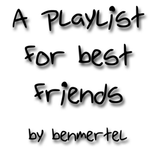 a playlist for best friends. #Beilish