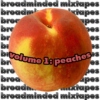 Broadminded Mixtapes Volume 1: Peaches