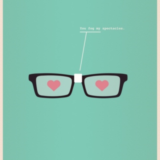 'You Fog My Spectacles' Love Mix