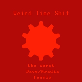 Weird Time Shit (the worst Dave/Aradia fanmix)