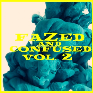 FAZED&CONFUSED VOL. 2
