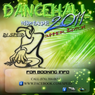 DJ SPEID- DANCEHALL 2011 MIXTAPE ( THE SUMMER EDITION)
