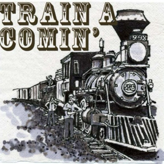 Train A Comin'