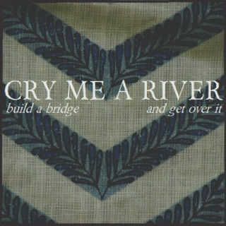 Cry Me A River