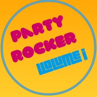 Party Rocker vol. I