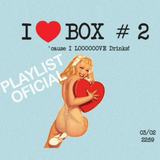 I ♥ BOX #2 - [PLAYLIST]