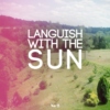 No 2 {Languish With The Sun}