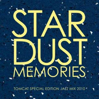 TomCat Special Edition Jazz Mix: Stardust Memories