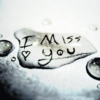 I really miss you