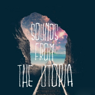 Sounds from the Utopia 