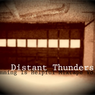 hummingishelpful Mixtape Vol2.  DISTANT THUNDERS