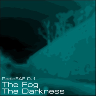 The Fog / The Darkness