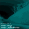 The Fog / The Darkness