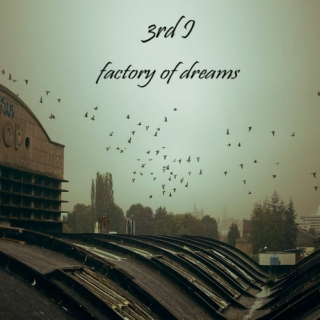 Factory of Dreams