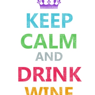 Keep Calm & Drink Wine