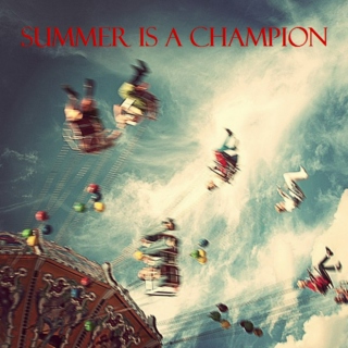 Summer Is A Champion