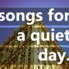 songs for a quiet day.