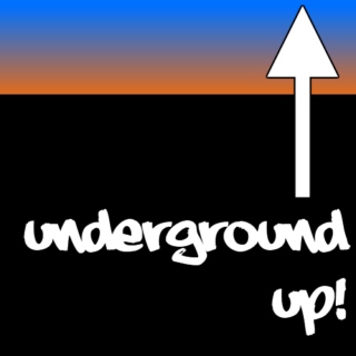 Underground Up