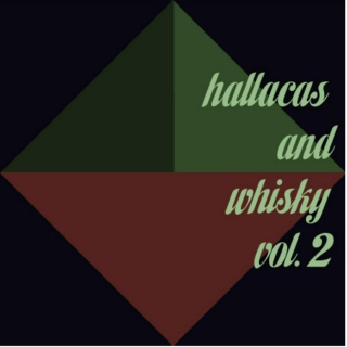 hallacas and whisky. vol. 2