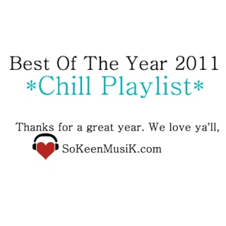 BEST OF 2011: CHILL PLAYLIST