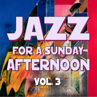 Jazz for a Sunday Afternoon V3