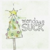 Mondays SUCK (Christmas VOL. 02)