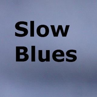 Slow Blues