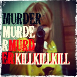 murdermurdermurder KILLKILLKILL