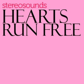 Hearts Run Free by Stereosounds