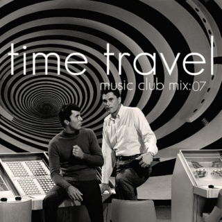 Music Club Mix: 07 Time Travel