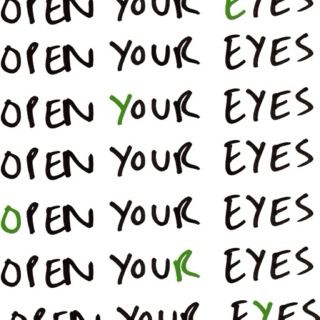 Open those eyes.
