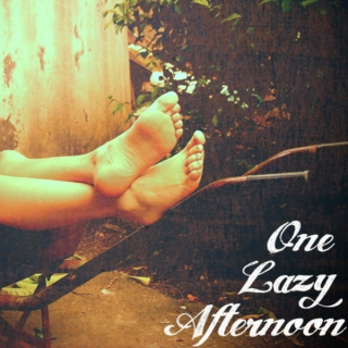One Lazy Afternoon