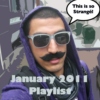 Mr. Strangé's January '11 Playlist!