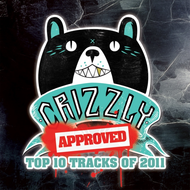 Crizzly Approved Top 10 Tracks of 2011