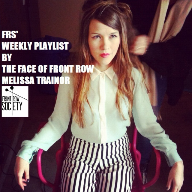 FRS weekly playlist - Round 7 by the Face of Front Row Melissa Trainor