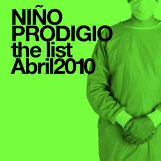 NIÑO PRODIGIO THE LIST ABRIL  ⁄part I 