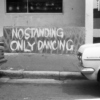 no standing, only dancing