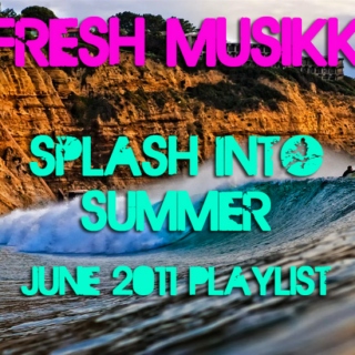 Fresh Musikk: Splash Into Summer