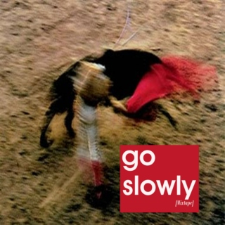 go slowly [mixtape]