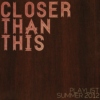 CLOSER THAN THIS: The Summer 2012 Playlist
