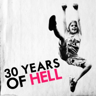 30 Years of Hell