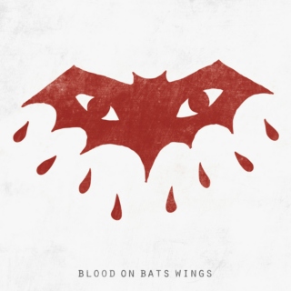 Blood on Bats Wings