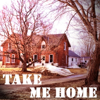 Take Me Home.