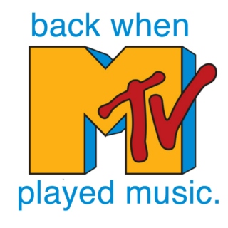 back when MTV played music.
