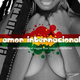 Amor Internacional: an international reggae love songs compilation